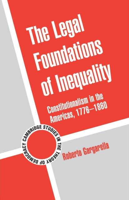 Book cover of: Legal Foundations of Inequality. By: Roberto Gargarella