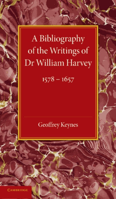 A Bibliography of the Writings of Dr William Harvey