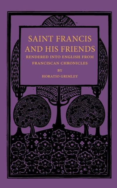 Book cover of: Saint Francis and his Friends. By: Saint Francis