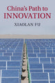 Book cover of: China's Path to Innovation. By: Xiaolan Fu