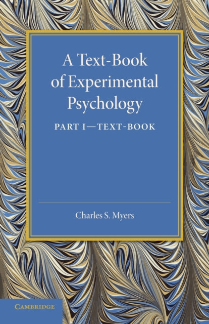 Book cover of: Text-Book of Experimental Psychology: Volume 1, Text-Book. By: Charles S. Myers
