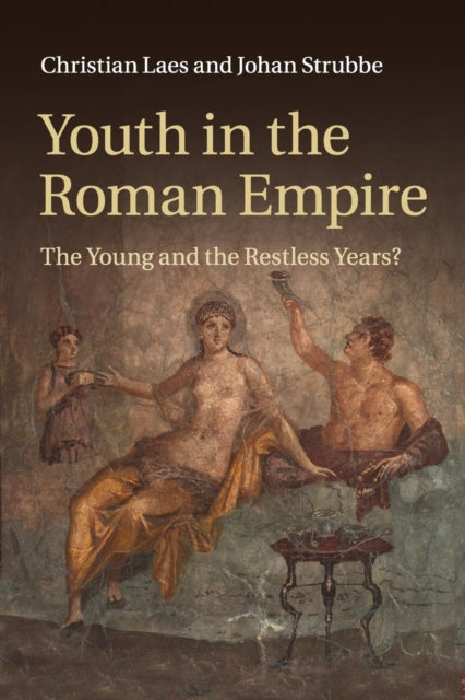Book cover of: Youth in the Roman Empire. By: Christian Laes
