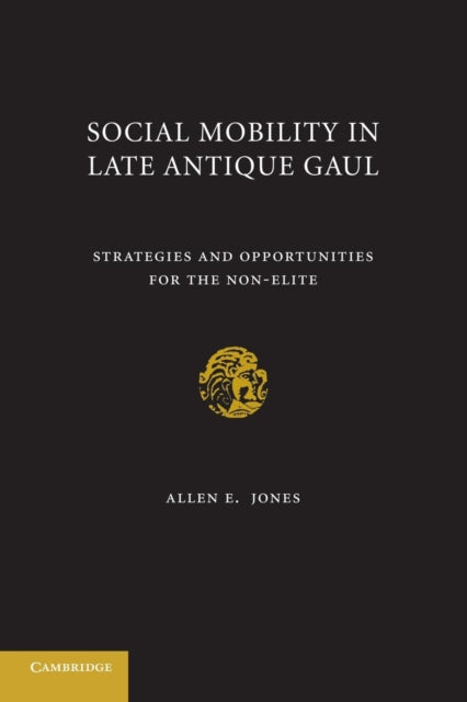 Social Mobility in Late Antique Gaul