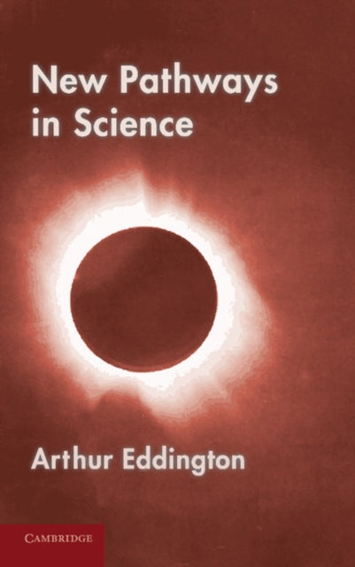 Book cover of: New Pathways in Science. By: Arthur Stanley Eddington