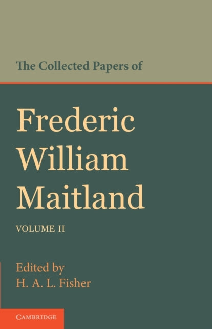 Book cover of: Collected Papers of Frederic William Maitland: Volume 2. By: Frederic William Maitland