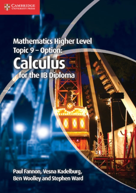 Book cover of: Mathematics Higher Level for the IB Diploma Option Topic 9 Calculus