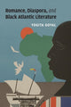 Book cover of: Romance, Diaspora, and Black Atlantic Literature. By: Yogita Goyal