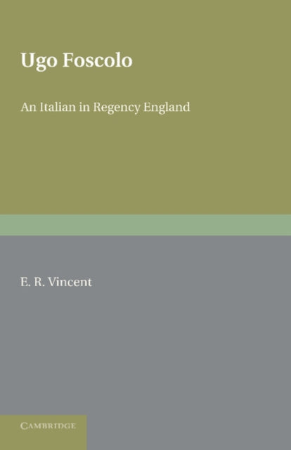 Book cover of: Ugo Foscolo. By: E. R. Vincent