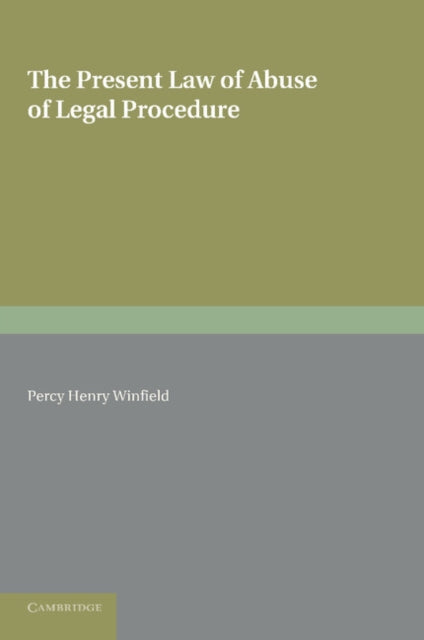 Book cover of: Present Law of Abuse of Legal Procedure. By: Percy Henry Winfield