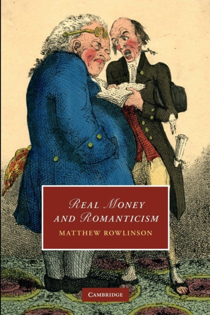 Book cover of: Real Money and Romanticism. By: Matthew Rowlinson