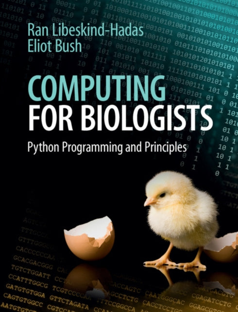 Book cover of: Computing for Biologists. By: Ran Libeskind-Hadas