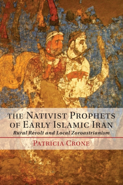 Book cover of: Nativist Prophets of Early Islamic Iran