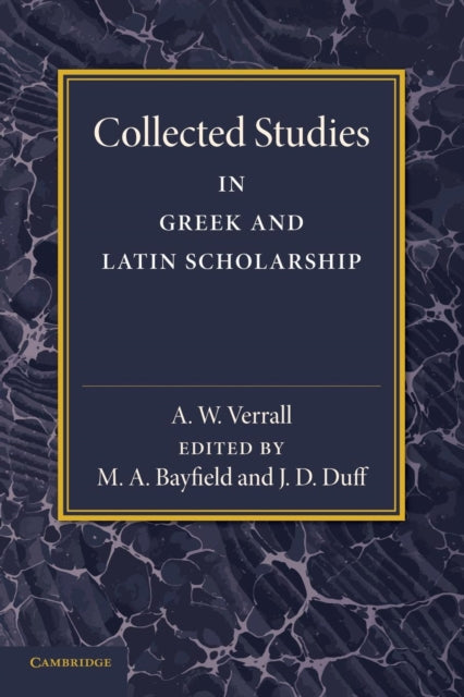 Book cover of: Collected Studies in Greek and Latin Scholarship. By: A. W. Verrall