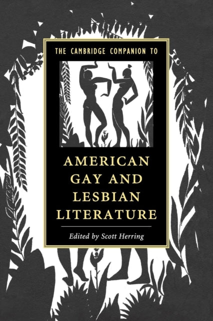 Book cover of: Cambridge Companion to American Gay and Lesbian Literature. By: Scott Herring