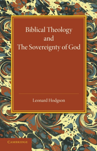 Book cover of: Biblical Theology and the Sovereignty of God. By: Leonard Hodgson