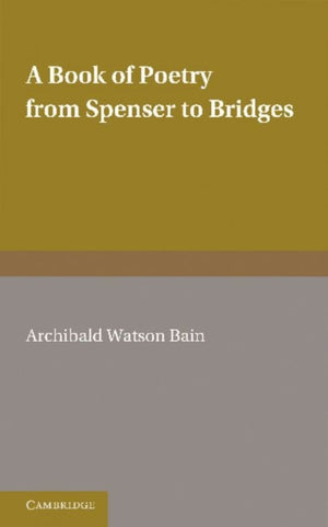A Book of Poetry from Spenser to Bridges