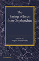 Book cover of: Sayings of Jesus from Oxyrhynchus. By: Hugh G. Evelyn-White