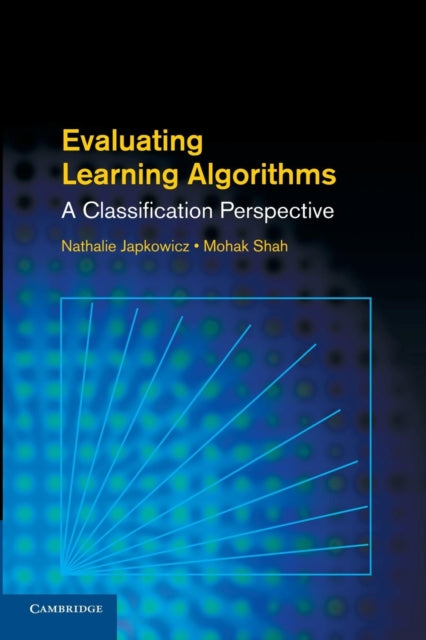Book cover of: Evaluating Learning Algorithms. By: Nathalie Japkowicz