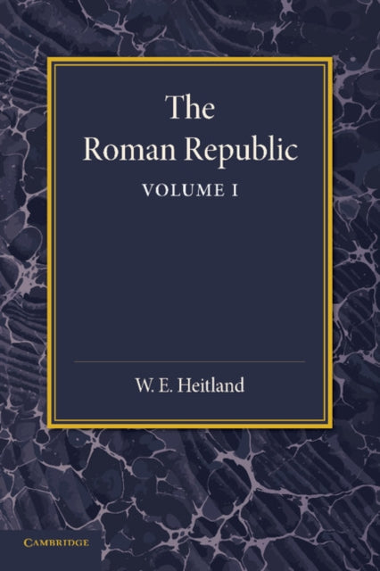 Book cover of: Roman Republic: Volume 1. By: William Everton Heitland