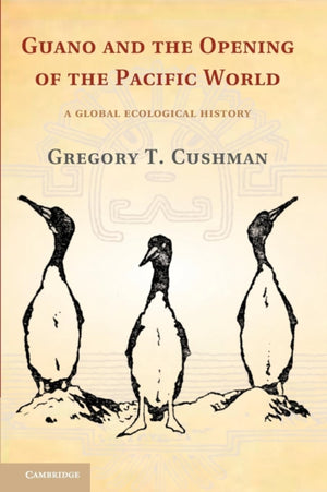 Guano and the Opening of the Pacific World