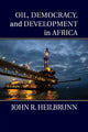 Book cover of: Oil, Democracy, and Development in Africa. By: John R Heilbrunn
