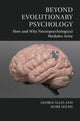 Book cover of: Beyond Evolutionary Psychology. By: George Ellis