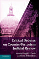 Book cover of: Critical Debates on Counter-Terrorism Judicial Review
