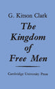 Book cover of: Kingdom of Free Men. By: G. Kitson Clark