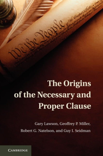 Book cover of: Origins of the Necessary and Proper Clause. By: Gary Lawson