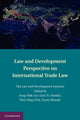 Book cover of: Law and Development Perspective on International Trade Law. By: Yong-Shik Lee