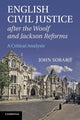 Book cover of: English Civil Justice after the Woolf and Jackson Reforms. By: John Sorabji