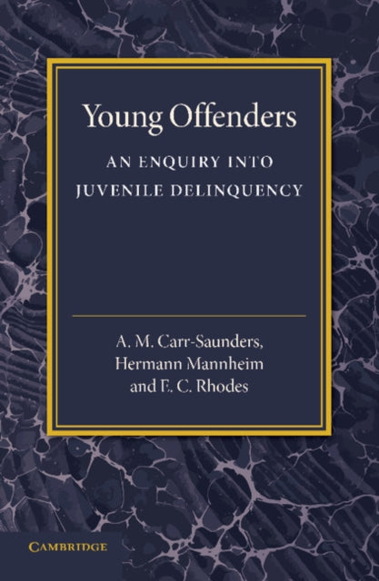 Book cover of: Young Offenders. By: Carr-Saunders, A. M. Sir