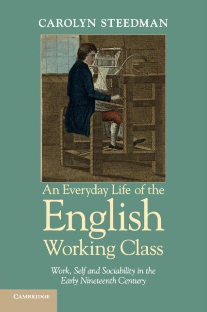 Book cover of: Everyday Life of the English Working Class