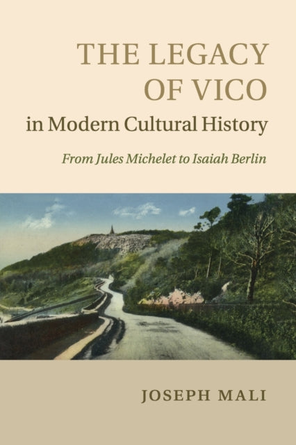 Book cover of: Legacy of Vico in Modern Cultural History. By: Joseph Mali