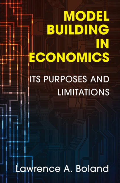 Book cover of: Model Building in Economics. By: Lawrence A. Boland