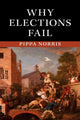 Book cover of: Why Elections Fail. By: Pippa Norris