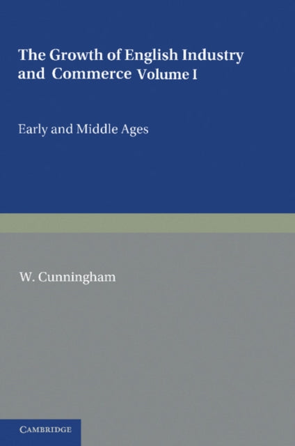 The Growth of English Industry and Commerce