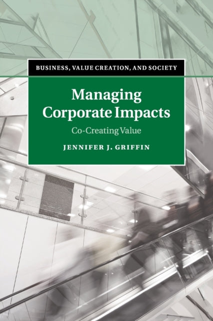 Book cover of: Managing Corporate Impacts. By: Jennifer J. Griffin
