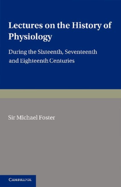 Lectures on the History of Physiology