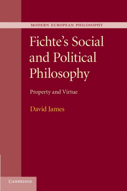 Book cover of: Fichte's Social and Political Philosophy. By: David James