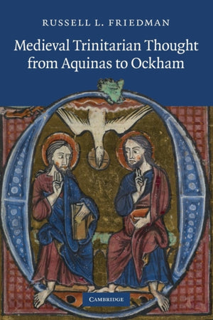 Medieval Trinitarian Thought from Aquinas to Ockham