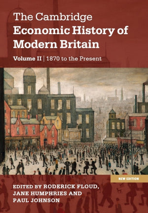 The Cambridge Economic History of Modern Britain