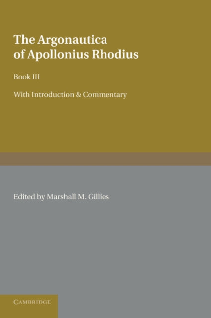 Book cover of: Argonautica of Apollonius Rhodius. By: Marshall M. Gillies