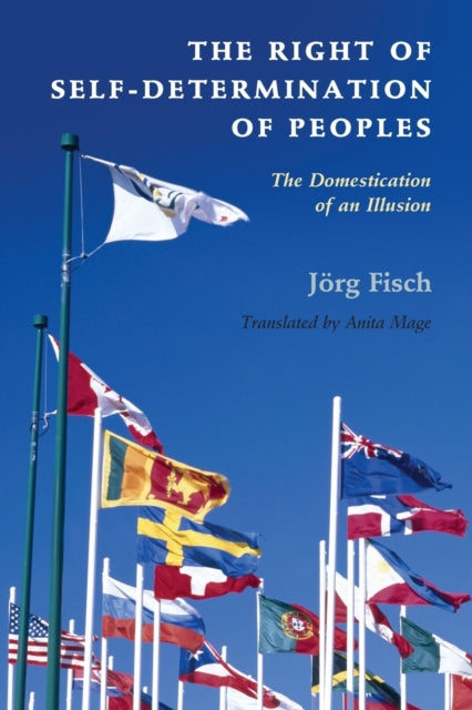 Book cover of: Right of Self-Determination of Peoples. By: Jörg Fisch