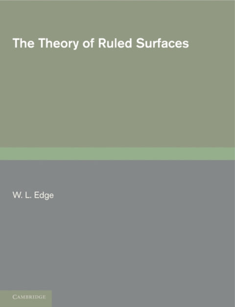 The Theory of Ruled Surfaces