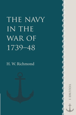 The Navy in the War of 1739–48: Volume 1