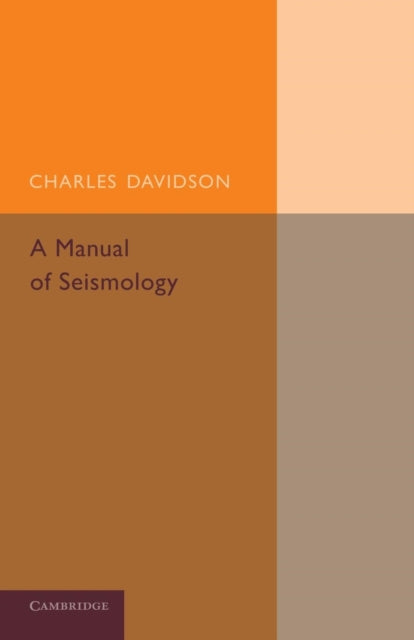 Book cover of: Manual of Seismology. By: Charles Davison