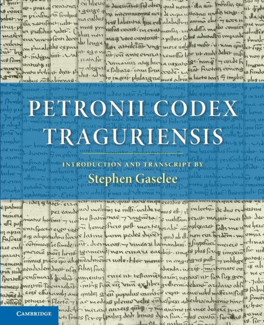Book cover of: Petronii Codex Traguriensis. By: Stephen Gaselee