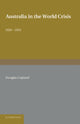 Book cover of: Australia in the World Crisis, 1929–1933. By: Douglas Copland