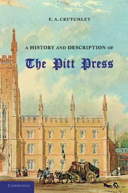 A History and Description of the Pitt Press